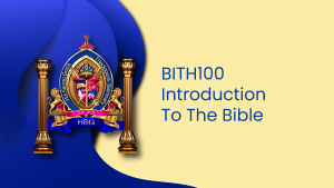 BTH100 Introduction to the Bible